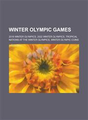 Winter Olympic Games 1924 Winter Olympics, 1928 Winter Olympics, 1932 Winter Olympics, 1936 Winter Olympics, 1940 Winter Olympics,1156674433,9781156674437