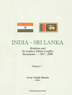 India-Sri Lanka Relations and Sri Lanka's Ethnic Conflict Documents, 1947-2000 Vol. 5,818794319X,9788187943198