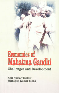 Economics of Mahatma Gandhi Challenges and Development,8184501587,9788184501582