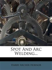 Spot And Arc Welding...,1276577699,9781276577694