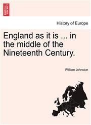 England as it is ... in the middle of the Nineteenth Century. Vol. II.,1241601194,9781241601195