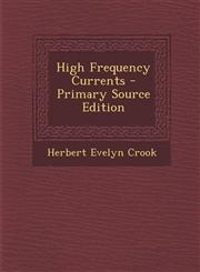 High Frequency Currents,1287418376,9781287418375