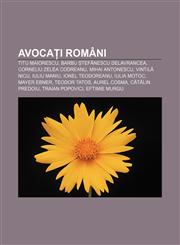 Avocați români Titu Maiorescu, Barbu Ștefănescu Delavrancea, Corneliu Zelea Codreanu, Mihai Antonescu, Vintilă Nicu, Iuliu Maniu,1232340278,9781232340270