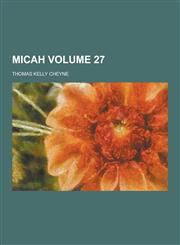 Micah Volume 27,1230465790,9781230465791