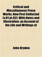 Critical and Miscellaneous Prose Works, Now First Collected (v.01 pt.02); With Notes and Illustration; an Account of the Life and Writings of,1152523244,9781152523241