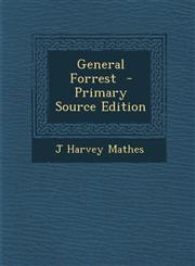 General Forrest - Primary Source Edition,1287859267,9781287859260