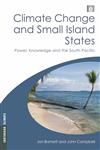 Climate Change and Small Island States Power, Knowledge, and the South Pacific,1844074943,9781844074945