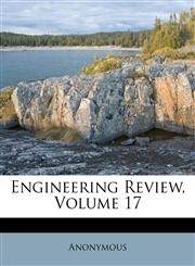 Engineering Review, Volume 17,1173647368,9781173647360