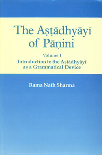 Introduction to the Astadhyayi as a Grammatical Device Vol. 1 2nd Revised & Enlarged Edition,812151049X,9788121510493