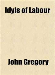 Idyls of Labour,1152327232,9781152327238