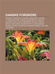 Danske forskere Danske etnografer, Danske geografer, Danske litteraturvitere, Danske museumsfolk, Martin Richard Flor, Vilhelm Bergsøe,1232776270,9781232776277