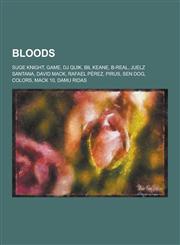Bloods Suge Knight, Game, DJ Quik, Bil Keane, B-Real, Juelz Santana, David Mack, Rafael Perez, Pirus, Sen Dog, Colors, Mack 1,1230548580,9781230548586