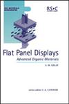 Flat Panel Displays : Advance Organic Materials Monograph,0854045678,9780854045679