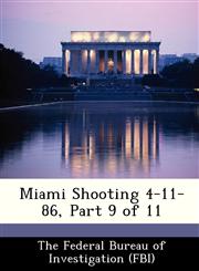 Miami Shooting 4-11-86, Part 9 of 11,128854197X,9781288541973