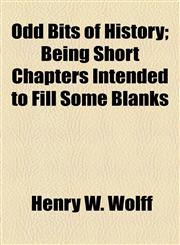 Odd Bits of History; Being Short Chapters Intended to Fill Some Blanks,1154800903,9781154800906