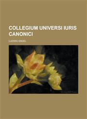 Collegium universi iuris canonici,1234232006,9781234232009