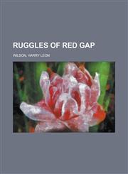 Ruggles of Red Gap,1153743086,9781153743082