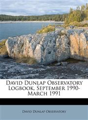 David Dunlap Observatory Logbook, September 1990-March 1991,1175825069,9781175825063