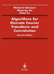 Algorithms for Discrete Fourier Transform and Convolution 2nd Edition,0387982612,9780387982618
