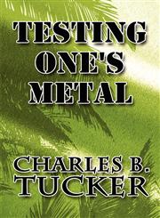 Testing One's Metal,1607493764,9781607493761