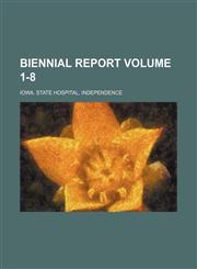 Biennial report Volume 1-8,1130361489,9781130361483