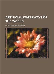 Artificial waterways of the world,1151341134,9781151341136
