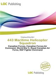 443 Maritime Helicopter Squadron,6136946343,9786136946344