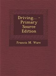 Driving... - Primary Source Edition,1295105551,9781295105557