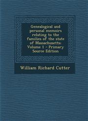 Genealogical and personal memoirs relating to the families of the state of Massachusetts; Volume 1 - Primary Source Edition,1295824086,9781295824083