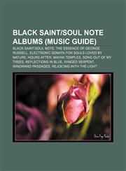 Black Saint|Soul Note albums (Music Guide) Black Saint|Soul Note, The Essence of George Russell, Electronic Sonata for Souls Loved by Nature,1155544587,9781155544588