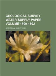 Geological Survey Water-Supply Paper Volume 1500-1502,1234081512,9781234081515