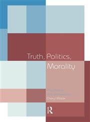 Truth, Politics, Morality Pragmatism and Deliberation,0415140366,9780415140362