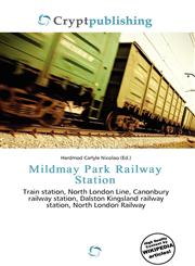 Mildmay Park Railway Station,6136813335,9786136813332