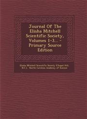 Journal Of The Elisha Mitchell Scientific Society, Volumes 1-3... - Primary Source Edition,1295121727,9781295121724