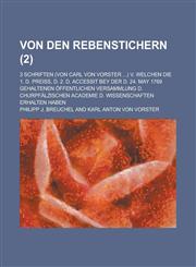 Von Den Rebenstichern; 3 Schriften (Von Carl Von Vorster ...) V. Welchen Die 1. D. Preiss, D. 2. D. Accessit Bey Der D. 24. May 1769 Gehaltenen Offent,1234870207,9781234870201