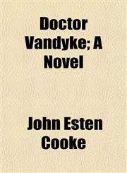 Doctor Vandyke; A Novel,1152238906,9781152238909