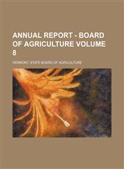 Annual report - Board of Agriculture Volume 8,1154236404,9781154236408