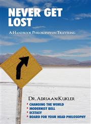 Never Get Lost A Handbook Philosophy on Traveling,1632493446,9781632493446