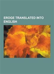 Eroge Translated Into English Shuffle!, Bible Black, Da Capo, Fate-Stay Night, Tears to Tiara, Enzai: Falsely Accused, Utawarerumono, Tsukihime, Sui,1230607919,9781230607917