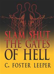 Slam Shut the Gates of Hell,1424156173,9781424156177