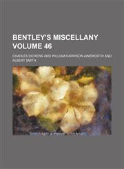 Bentley's miscellany Volume 46,1153940752,9781153940757