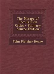 Mirage of Two Buried Cities,1287445802,9781287445807