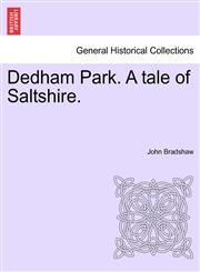 Dedham Park. A tale of Saltshire.,124136172X,9781241361723