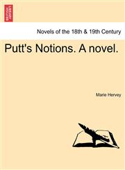 Putt's Notions. a Novel.,1241480915,9781241480912