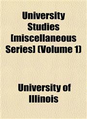 University Studies [miscellaneous Series] (Volume 1),1151834459,9781151834454