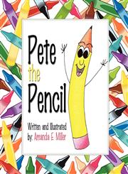 Pete the Pencil,160610814X,9781606108147
