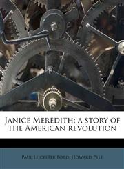 Janice Meredith; a story of the American revolution,1178670473,9781178670479