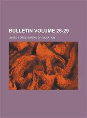 Bulletin Volume 26-29,1236763467,9781236763464