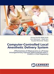 Computer-Controlled Local Anesthetic Delivery System,3659330213,9783659330216