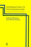 An Introduction to Psychoanalysis Contemporary Theory and Practice,0415107393,9780415107396